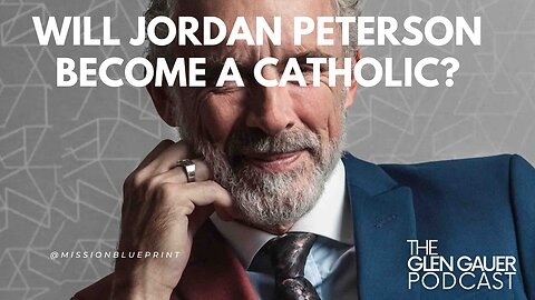 Will Jordan Peterson become a Catholic?