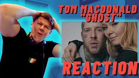 Tom MacDonald - "Ghost" IRISH REACTION | HE LOVES NOVA ROCKAFELLA!!