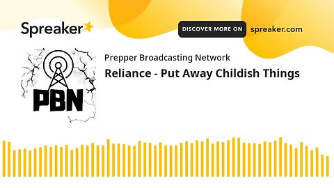 Reliance - Put Away Childish Things