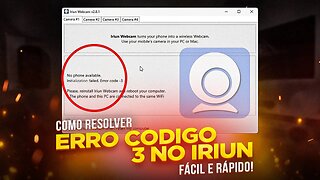 Como RESOLVER ERRO CÓDIGO 3 IRIUN WEBCAM