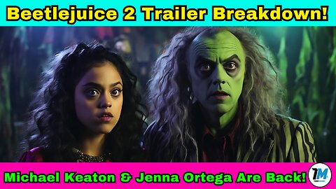 Beetlejuice 2 Trailer Breakdown: Michael Keaton & Jenna Ortega Steal the Show!