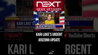 Kari Lake’s URGENT Arizona Update #shorts