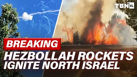 BREAKING: Hezbollah HAMMERS Israel w/ Rocket Attacks; IDF Foils West Bank Terror Plot