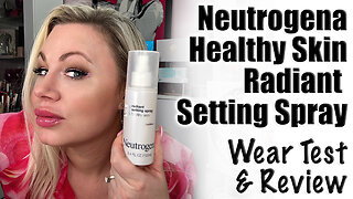 Neutrogena Healthy Skin Radiant Makeup Setting Spray Wear Test and Review