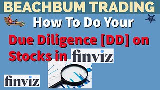 How To Do Your Due Diligence [DD] on Stocks in FinViz | How To