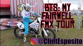 BTS: My Fairwell FMX Tour