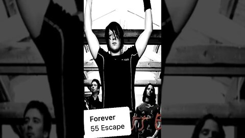 #forever #55escape