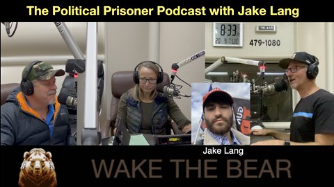 Wake the Bear Radio - Show 53 - The Political Prisoner Podcast with Jake Lang