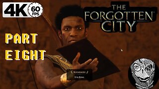(PART 08) [The Hermit Philosopher & Kharash] The Forgotten City 4k