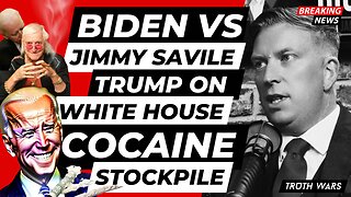 Jimmy Saville Vs Biden, Trump on Biden's Cocaine Stockpiles - Truth Wars 009