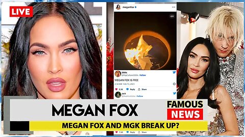 Megan Fox & MGK Break Up? | Famous News