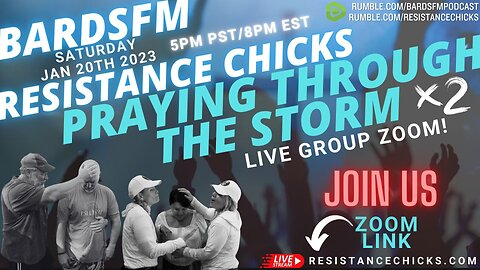 ROUND TWO! LIVE BardsFm & Resistance Chicks ZOOM Revival: Praying Through The Storm