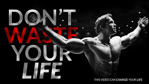 Don't Waste Your Life - Inspiring Motivational Video