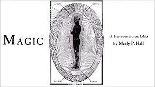 Magic - A Treatise on Esoteric Ethics - Manly P Hall | Full Audiobook