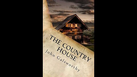 The Country House by John Galsworthy - Audiobook