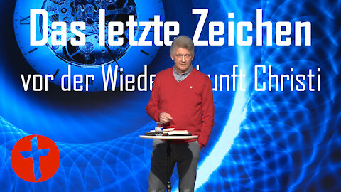 Das letzte Zeichen vor der Wiederkunft Christi | Gert Hoinle