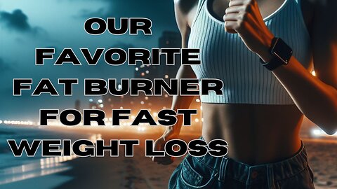 What Is The Best Night Time Fat Burner?