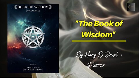 Unlock Secrets: The Book of Wisdom by Harry B Joseph - Part 26