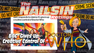 The Nailsin Ratings:BBC Gives Up Creative Control Of Doctor Who?!