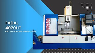 FADAL 4020HT CNC VERTICAL MACHINING CENTER SKU 2408 – MachineStation