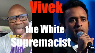 The WHITE Supremacist Slur is Invoked Against Vivek Ramaswamy (OF COURSE)