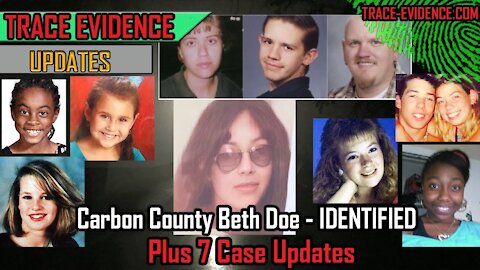 Special Update - Carbon County Beth Doe IDENTIFIED & 7 Case Updates
