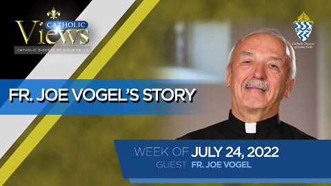 Fr. Joe Vogel’s story | Catholic Views