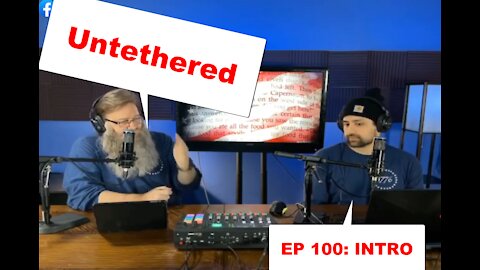 Untethered EP 100: Intro