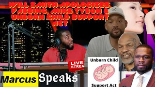 🔴 Will Smith APOLOGIZES, VABBING, Mike Tyson & Unborn Child Support Act | Marcus Speaks Live