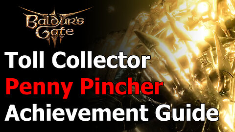 Baldur's Gate 3 Penny Pincher Achievement & Trophy - Toll Collector - Tollhouse - Keeper of Coin