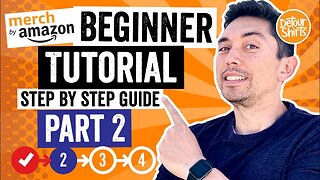 Merch by Amazon Tutorial! Beginner Step by Step Guide. How to get started. Tier 10. Part 2