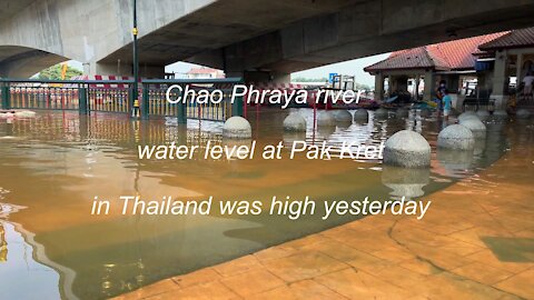 Chao Phraya river water level at Pak Kret in Thailand was high yesterday.