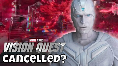 Vison Quest CANCELLED? Is it Becoming Childhood Crusade? WandaVision Spin Off