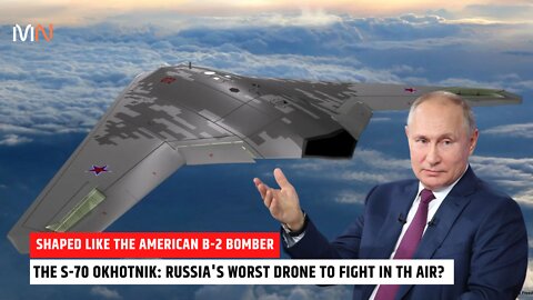 Shaped Like The B-2 Bomber, The S-70 Okhotnik-B: Russia's Worst Drone To Fight?