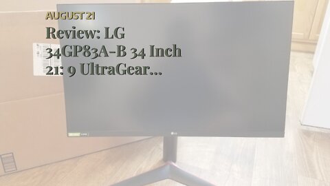 Review: LG 34GP83A-B 34 Inch 21: 9 UltraGear Curved QHD (3440 x 1440) 1ms Nano IPS Gaming Monit...