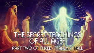 THE SECRET TEACHINGS OF ALL AGES (Pt. 2 of 3) - Manly P. Hall - full esoteric occult audiobook