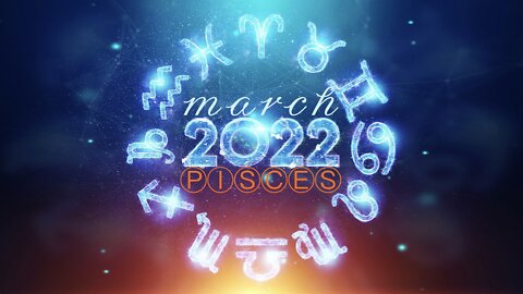 ⓅⒾⓈⒸⒺⓈ ♓️ March 2022