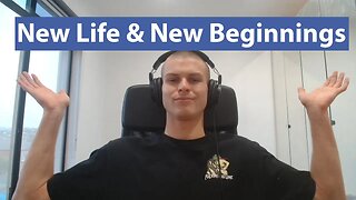 New Life & New Beginnings