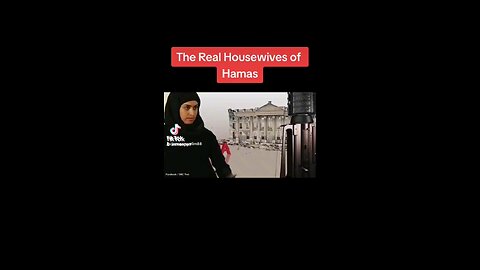 The Real Housewives of Hamas