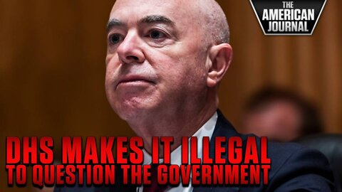 DHS Head Announces New Speech-Control Laws - Questioning Incompetent Government Will Be Illegal