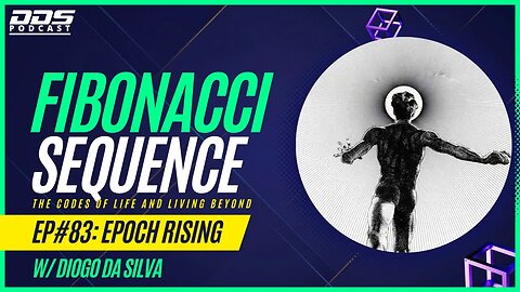 Fibonacci Sequence: Codes of life & going beyond - Epoch Rising (Full Interview) w/ Diogo Da Silva