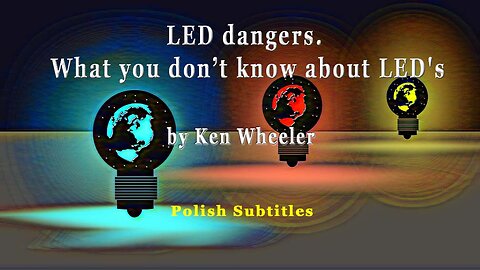 LED dangers. What you don’t know about LED's (Polish subtitles)