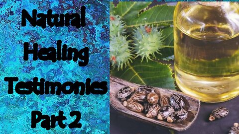 Natural Healing Testimonies Part 2
