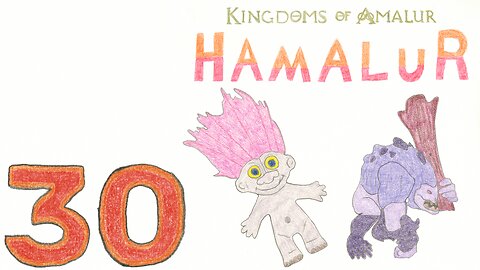 Hamalur (KOA) - EP 30 - Troll Mom - Discount Plays