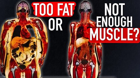 Are you Too Fat or just Too Weak?