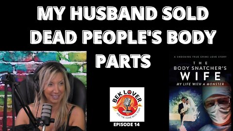 My Husband Sold Dead People's Body Parts - Barbra Reifel - Episode 14