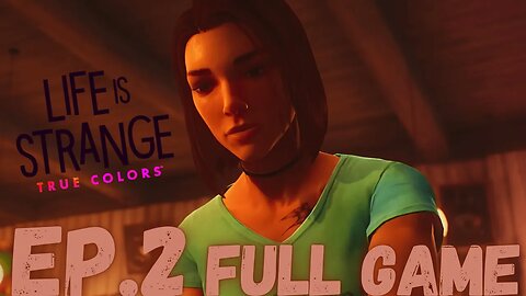 LIFE IS STRANGE: TRUE COLORS Gameplay Walkthrough EP.2 - Wavelength DLC FULL GAME