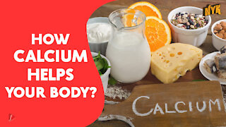 How Calcium Helps Your Body ?