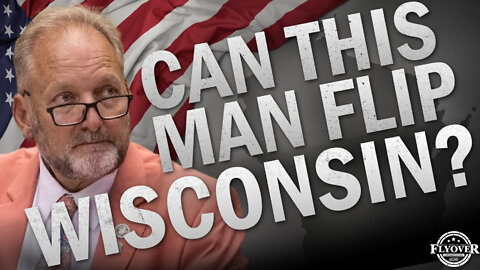Can This Man Flip Wisconsin? | Flyover Conservatives