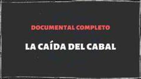 LA CAIDA DEL CABAL [NUEVO ORDEN MUNDIAL Documental completo]